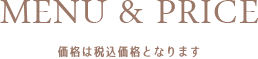 MENU & PRICE